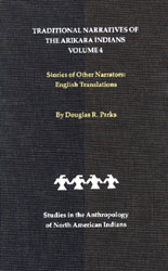 Traditional Narratives of the Arikara Indians, Volume 4 book cover